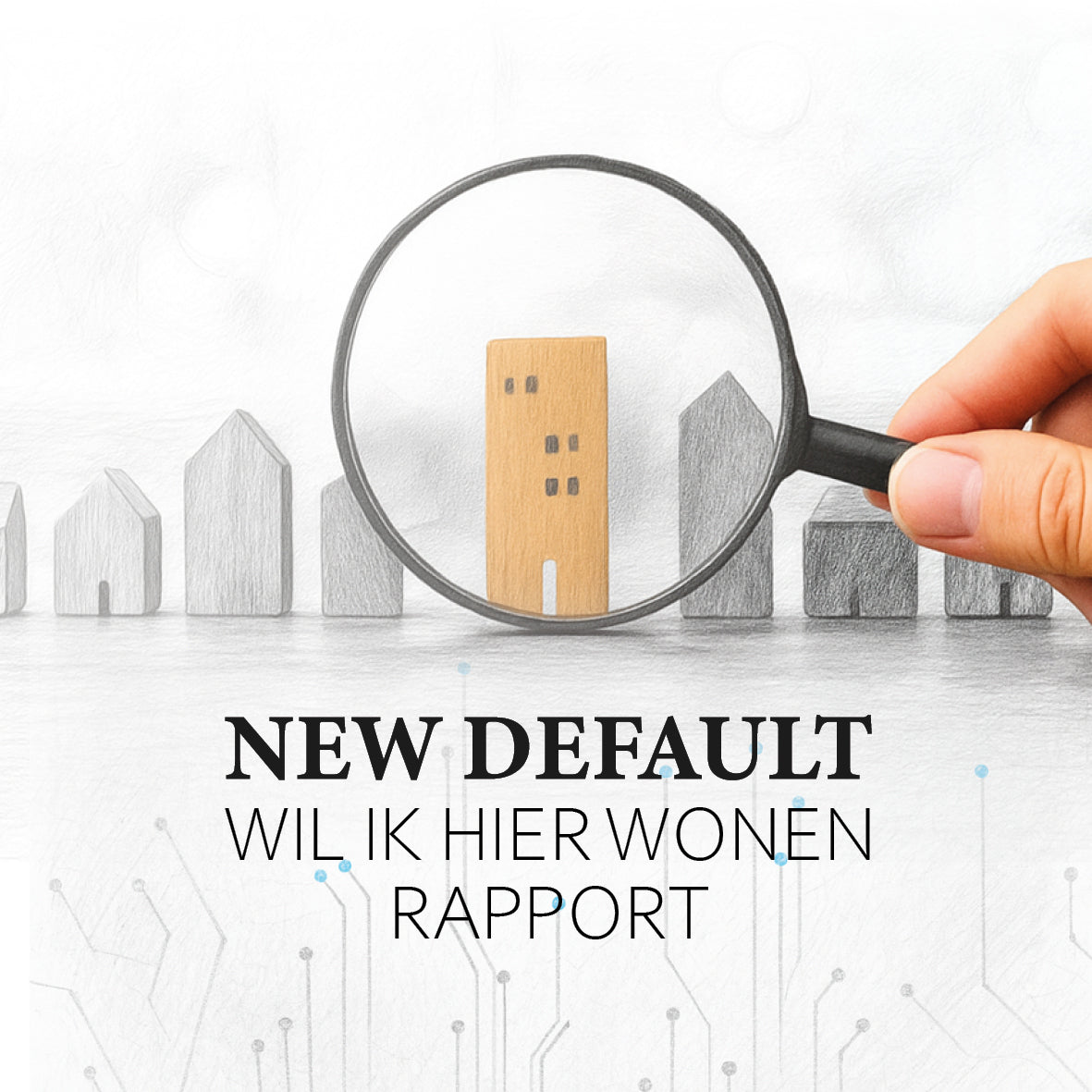 Wil ik hier wonen? – Persoonlijk woonrapport